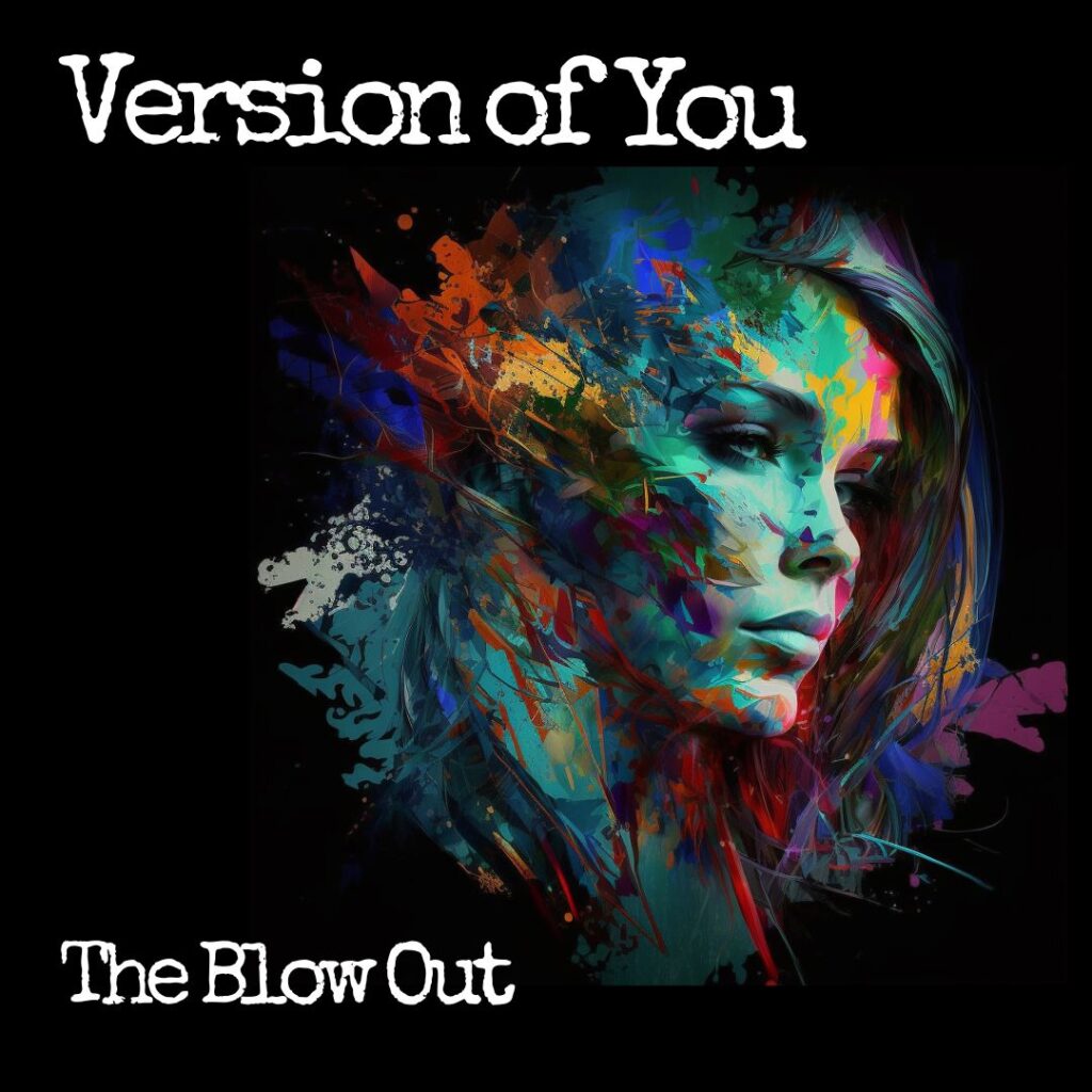 The Blow Out - Version of You